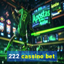 222 cassino bet